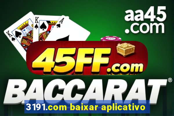 3191.com baixar aplicativo